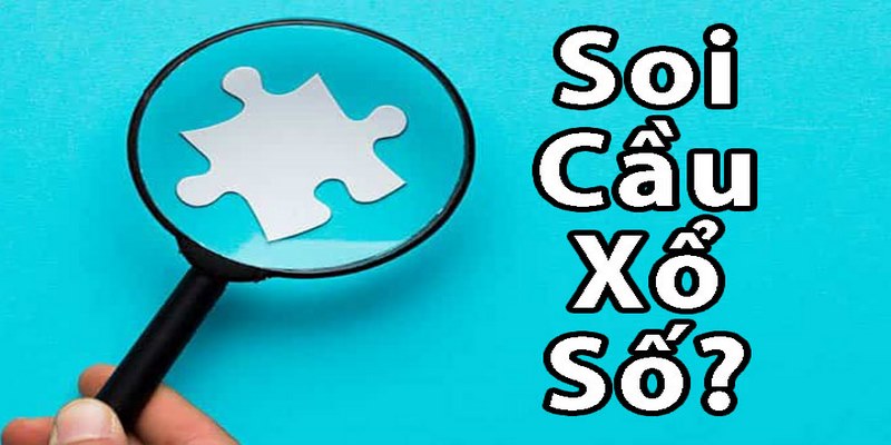 Cách soi cầu xổ số quan trọng như thế nào Cách soi cầu xổ số quan trọng như thế nào