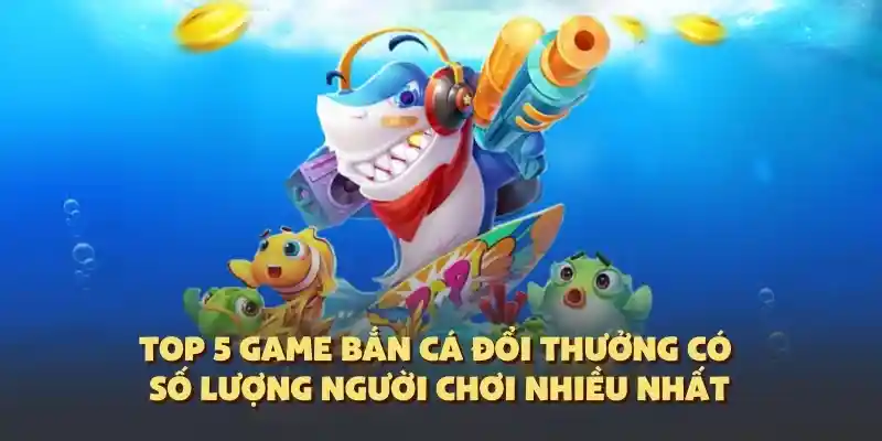 bắn cá đổi thưởng 789win