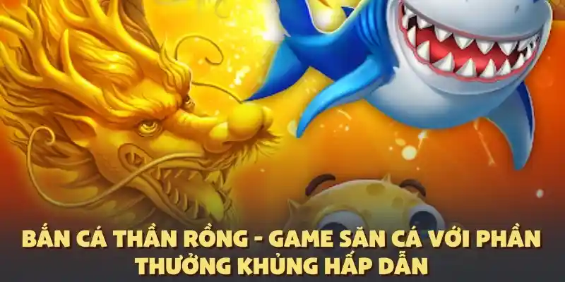 bắn cá thần rồng 789win
