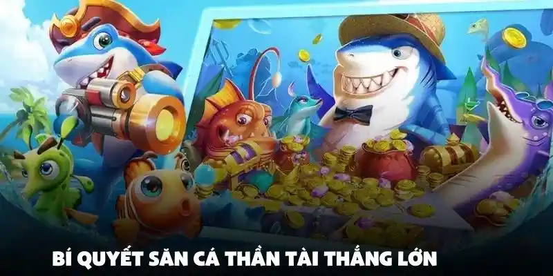 Chiến thuật săn bắn hiệu quả