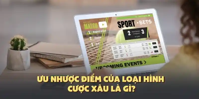Cược sâu là sao và những ưu nhược điểm cần quan tâm