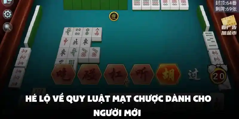 Hé lộ về quy luật mạt chược dành cho người mới