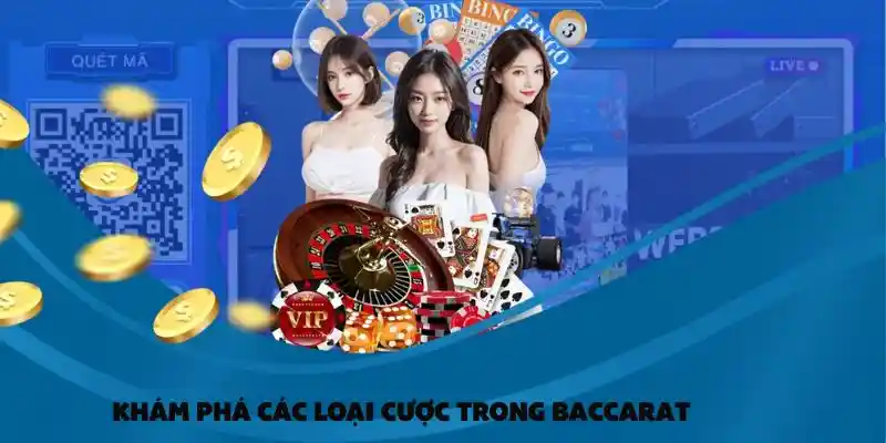 Khám phá các loại cược có trong game