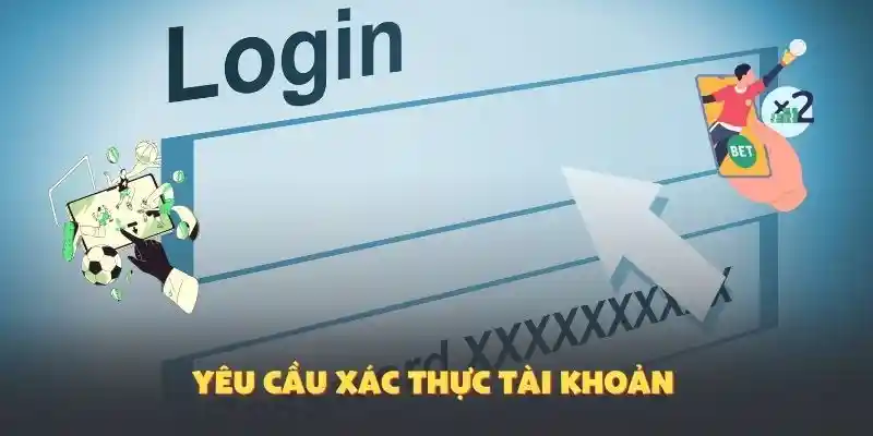 Yêu cầu xác thực tài khoản
